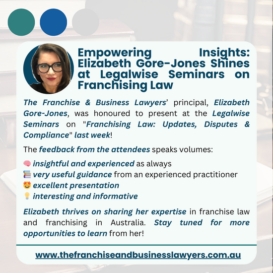 Empowering Insights: Elizabeth Gore-Jones Shines at Legalwise Seminars on Franchising Law